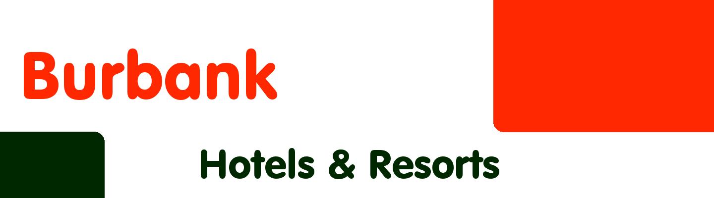 Best hotels & resorts in Burbank - Rating & Reviews